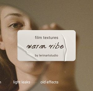 20 WARM VIBE FILM OVERLAY TEXTURES